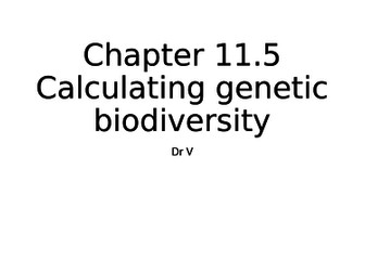 Chapter 11.5 Calculating genetic biodiversity OCR Biology A GCE