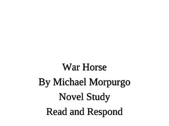 War Horse by Michael Morpurgo Read and Respond Novel Study