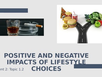 GCSE Edexcel (9-1) P.E: Component 2: Topic 1. Positive and Negative impacts of lifestyle choices