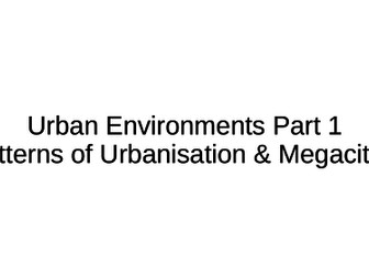 NEW A-Level Geography: Urban Environments