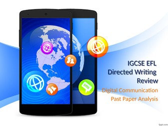 IGCSE EFL Paper 3 Directed Writing Review - Digital Communication