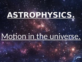 iGCSE Astrophysics - Motion in the Universe 9-1 Physics