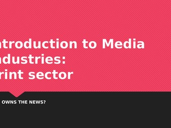 Lesson 1 and 2: Media Industries (OCR A Level Media Studies)
