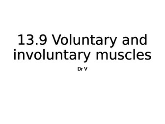 Voluntary and involuntary muscles chapter 13.9 OCR Biology A GCE