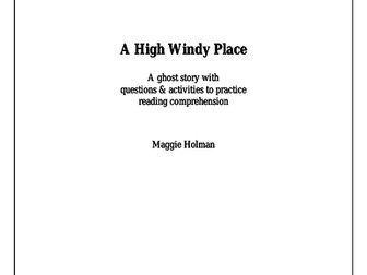 A High Windy Place: A ghost story with reading comprehension tasks