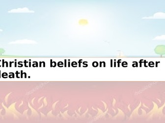 Life After Death - Christian Beliefs AQA Religious Studies
