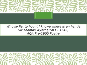 'Who so list to hount I knowe where is an hynde' by Thomas Wyatt. Pre-1900 Poems AQA