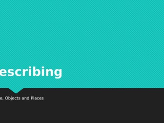Describing people, places and objects