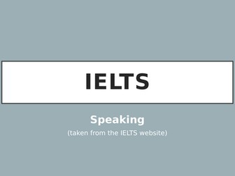 IELTS speaking practice. Taken from IELTS website and put into a presentation