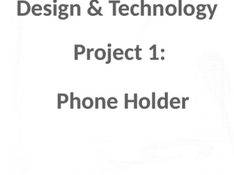 Phone holder project - booklet Yr 9/10