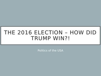 AQA politics - How did Trump win in 2016?