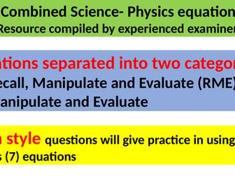 Phys- GCSE & Combined- 14 Equations -set 5-B1-Recall-Manipulate-Evaluate & Exam skills-58PP