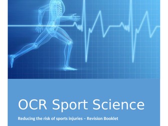 OCR Sport Science Revision Booklet - Unit R041 reducing the risk of injuries