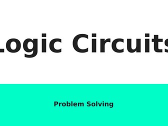 Creating logic circuits - AQA GCSE Computer Science