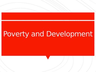 Poverty and Development - Edexcel Global Politics