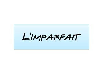 L'imparfait - introduction
