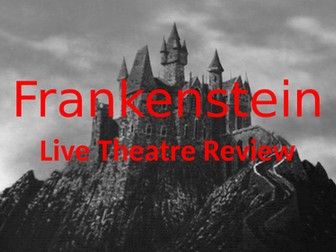 Live Theatre Review: Frankenstein