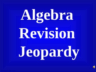 Algebra Revision Jeopardy