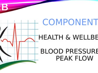Level 2 BTEC Tech Award in Health & Social Care: LA:B- Blood pressure & Peak Flow
