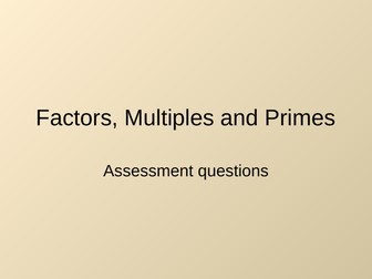 Factors, Multiples and Prime assessment