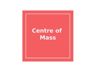 Centre of Mass