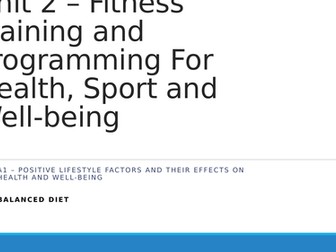 Unit 2: Fitness Training for Health, Sport and Well-being- Learning Aim A Teaching Resources