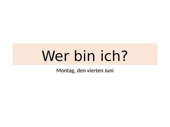 Wer bin ich - Reading and Speaking