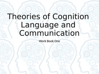 CPLD Level 3 Unit 1: Theories of cognition language and communication