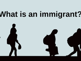 What is an immigrant?