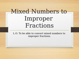 Mixed Number into Improper Fractions