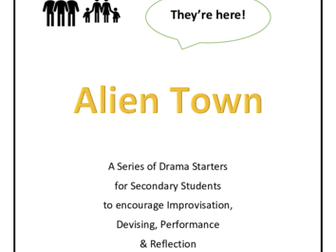 Alien Town: A Drama & Social Skills Unit for Secondary Students