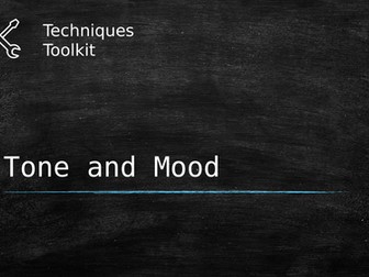 Tone and mood - Techniques Toolkit - Worksheet and PowerPoint