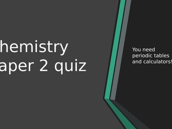AQA Chemistry Paper 2 quiz trilogy