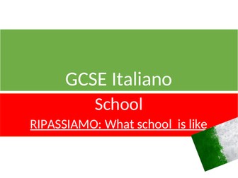 NEW ITALIAN GCSE REVISION RESOURCES ON SCHOOL LIFE & SCHOOL ACTIVITES