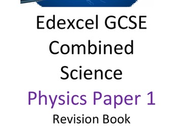 A revision guide to support Combined Science Physics Paper 1