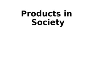 GCSE - Products In Society & Worksheet