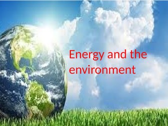 A WHOLE LESSON ON ENERGY FOR GEOGRAPHY AND ENVIRONMENTAL MANAGEMENT STUDENT KS3