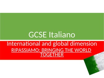 NEW ITALIAN GCSE REVISION RESOURCES ON INTERNATIONAL & GLOBAL DIMENSION