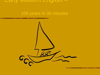 Language Change focus period: Early Modern English