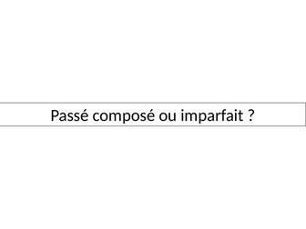 Passe Compose / Imparfait