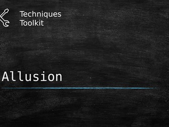 Allusion – Techniques Toolkit – Worksheet and PowerPoint