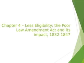 Chapter 4: Less eligibility: the Poor Law Amendment Act and its impact, 1832-47