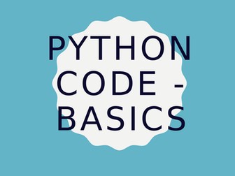 GCSE 9-1 Computing: Python Coding Basics