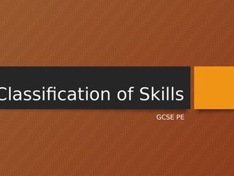 GCSE PE - Classification of Skills, Types of Practice, Guidance and Feedback