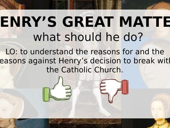 Henry VIII Great Matter For and Against