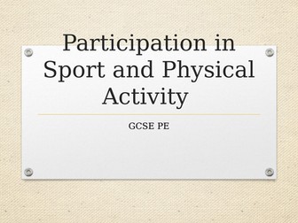 GCSE PE - Participation in Sport and Physical Activity