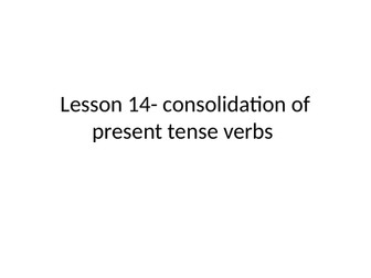 Introduction to present tense- KS3