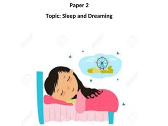 Psychology(9-1) GCSE  Edexecel Paper 2 FULL Revision packs. SLEEPING AND DREAMING