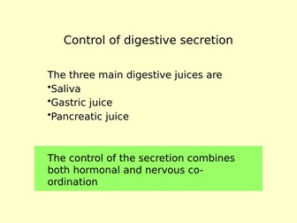 The control of the secretion combines both hormonal and nervous co-ordination