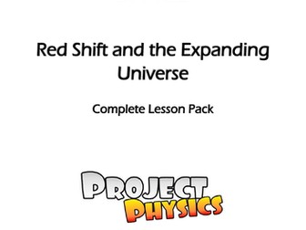 GCSE Physics Red-shift and Expanding Universe Complete Lesson Pack (with Practical)